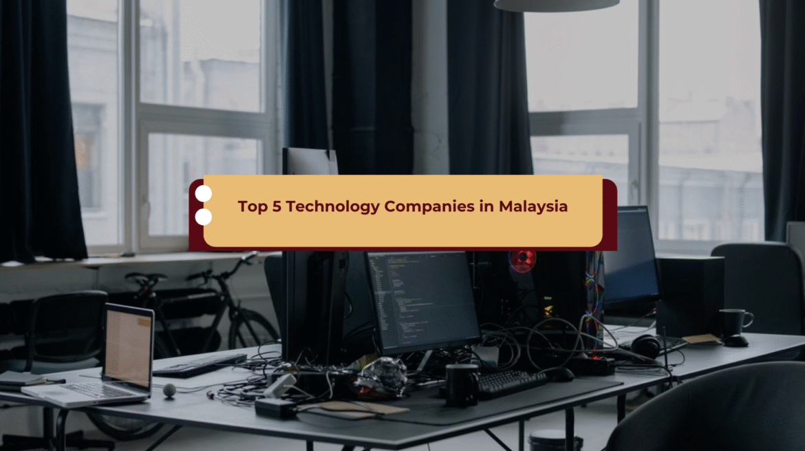 top 5 technology in malaysia